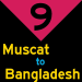 9: Muscat to Bangladesh