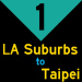 1: LA Suburbs to Taipei