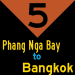 5: Phang Nga Bay to Bangkok