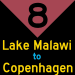 8: Lake Malawi to Copenhagen