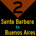 2: Santa Barbara to Buenos Aires