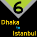 6: Dhaka to Istanbul