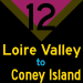 12: The Loire Valley to Coney Island