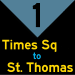 1: Times Square to St. Thomas