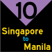 10: Singapore to Manila