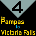 4: The Pampas to Victoria Falls