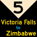 5: Victoria Falls to Zimbabwe