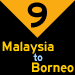 9: Malaysia to Borneo